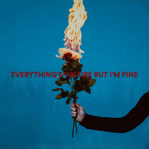 Everything's On Fire But I'm Fine: Limited Red Marble Vinyl LP