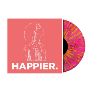 Happier: Limited Pink w/ Orange Splatter Vinyl LP [RSD24]