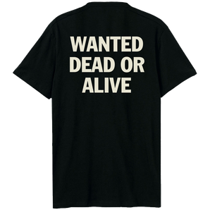 Wanted Dead Or Alive T-Shirt