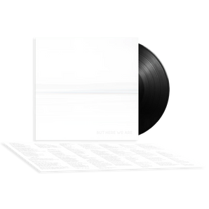 But Here We Are: Vinyl LP