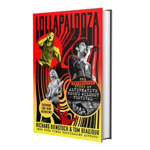 Lollapalooza - The Uncensored Story of Alternative Rock's Wildest Festival: Hardback Book