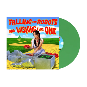 falling for robots and wishing i was one: Limited Green Vinyl LP