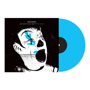 The World Is Still Here and So Are We: Blue Vinyl LP